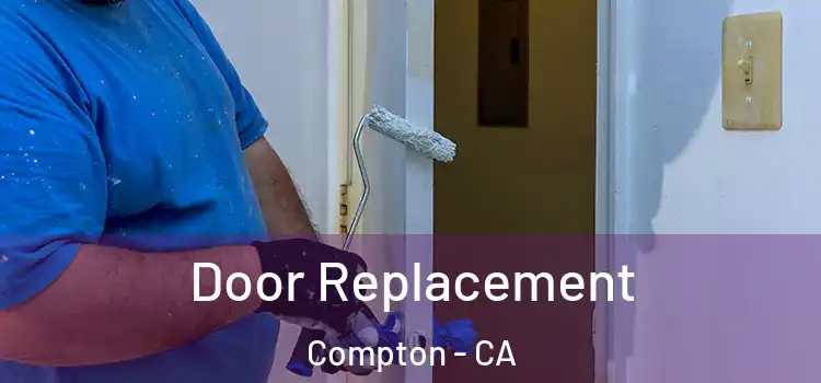 Door Replacement Compton - CA