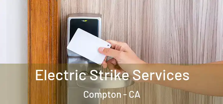  Electric Strike Services Compton - CA