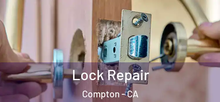 Lock Repair Compton - CA
