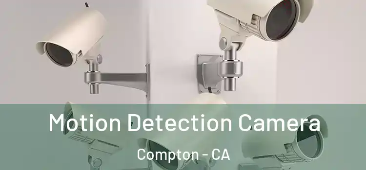  Motion Detection Camera Compton - CA