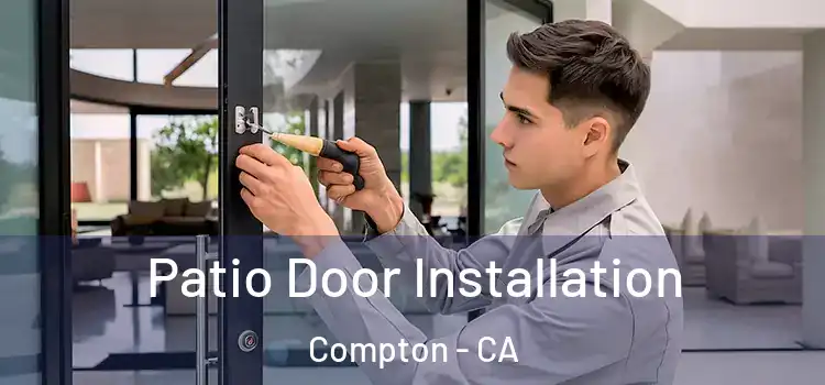 Patio Door Installation Compton - CA