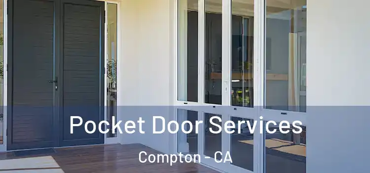 Pocket Door Services Compton - CA